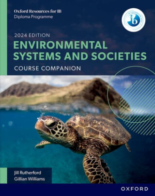 Oxford Resources for IB: DP Environmental Systems and Societies Course Book - Rutherford Jill,Gillian Williams