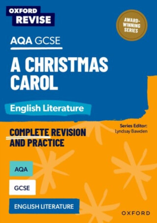 Oxford Revise: Oxford Revise: AQA GCSE English Literature: A Christmas Carol - Su Fielder