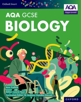 Oxford Smart AQA GCSE Sciences: Biology Student Book - Ann Fullick
