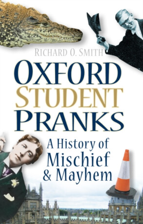 Oxford Student Pranks - Richard Gordon Smith
