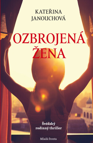 Ozbrojená žena - Kateřina Janouchová