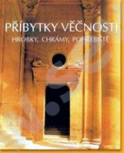 Příbytky věčnosti - Alberto Siliotti