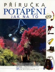 Potápění - Jak na to (brožované) - příručka - Alan Mountain