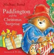 Paddington & Christmas Surprise - Michael Bond