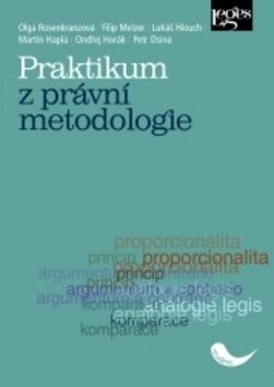 Praktikum z právní metodologie - Filip Melzer,Lukáš Hlouch,Olga Rosenkranzová
