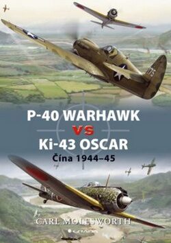 P–40 Warhawk vs Ki–43 Oscar - Carl Molesworth