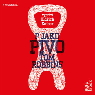 P jako pivo - Tom Robbins