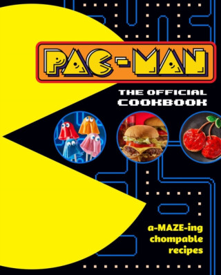 PAC-MAN: The Official Cookbook - Jennifer Peterson,Lisa Kingsley