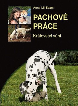 Pachové práce aneb Království vůní - Kvam Anne Lill