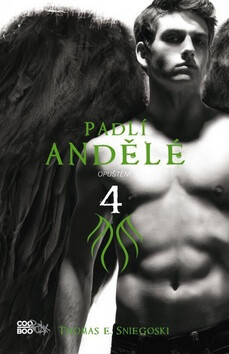 Padlí andělé Opuštění 4 - Thomas E. Sniegoski