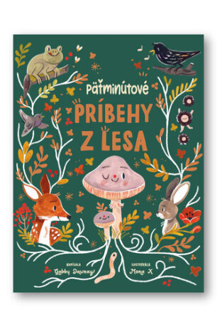 Päťminútové príbehy z lesa - Gabby Dawney,Mona K