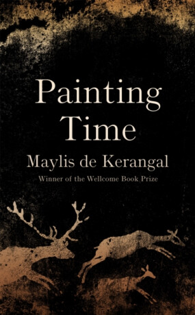 Painting Time - Maylis de Kerangal