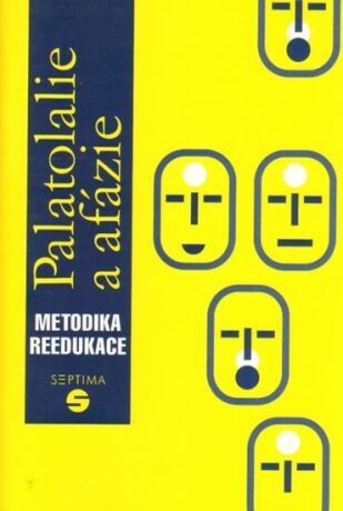 Palatolalie a afázie: Metodika reedukace - Dana Kutálková