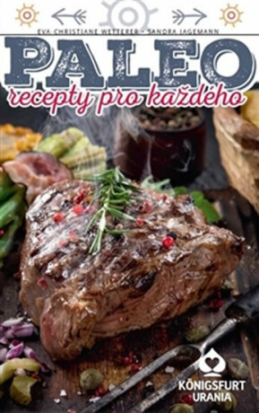 Paleo recepty pro každého - Sandra Jagemann,Eva Christiane Wetterer