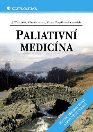 Paliativní medicína - Jiří Vorlíček,kolektiv a,Yvona Pospíšilová,Zdeněk Adam