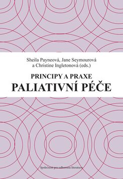 Principy a praxe paliativní péče - Sheila Payneová