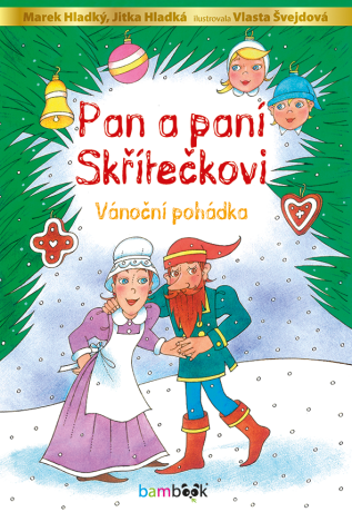 Pan a paní Skřítečkovi - Vlasta Švejdová,Marek Hladký,Jitka Hladká