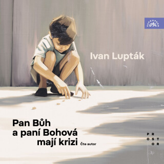 Pan Bůh a paní Bohová mají krizi - Ivan Lupták