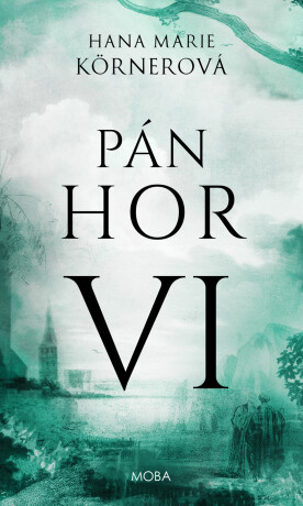Pán hor VI - Hana Marie Körnerová