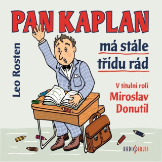 Pan Kaplan má stále třídu rád - Leo Rosten