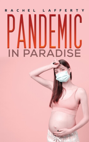 Pandemic in Paradise - Rachel Lafferty