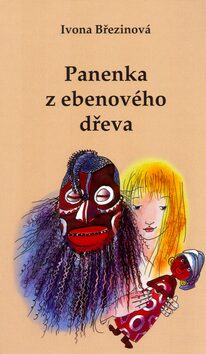 Panenka z ebenového dřeva - Ivona Březinová,Zdenka Krejčová