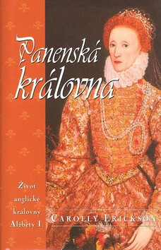 Panenská královna - Carolly Erickson