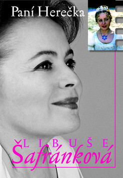 Paní herečka Libuše Šafránková - Dana Čermáková