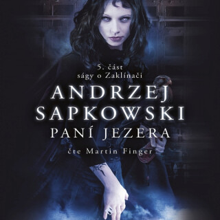 Zaklínač VII: Paní jezera - Andrzej Sapkowski