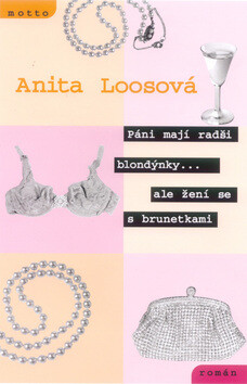 Páni mají radši blondýnky...ale žení se s brunetkami - Anita Loosová