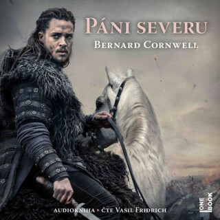 Páni severu - Bernard Cornwell