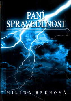 Paní Spravedlnost - Stanislava Brůhová,Milena Brůhová