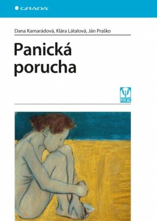 Panická porucha - Klára Látalová,Ján Praško,Dana Kamarádová