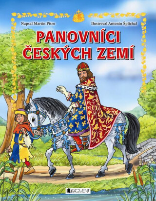 Panovníci českých zemí – pro děti - Martin Pitro