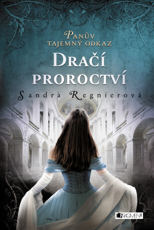 Panův tajemný odkaz - Dračí proroctví - Sandra Regnier
