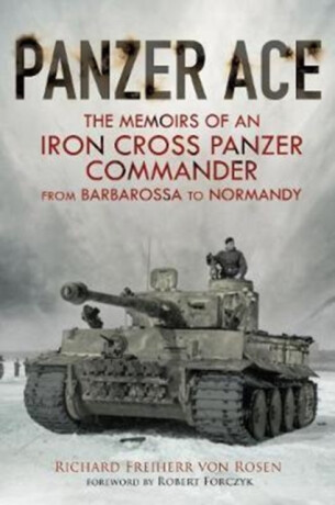 Panzer Ace - Richard Freiherr  von Rosen
