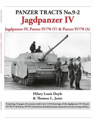 Panzer Tracts No.9-2: Jagdpanzer IV - Thomas Jentz,Hilary Louis Doyle