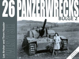 Panzerwrecks 26: Bulge 2 - Lee Archer,Timm Haasler