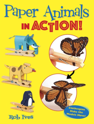 Paper Animals in Action! - Rob Ives