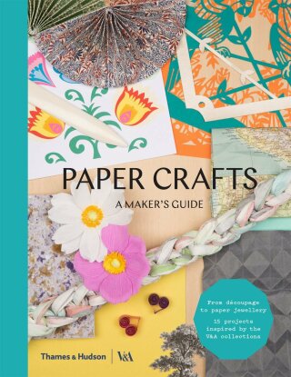 Paper Crafts: A Maker's Guide - 