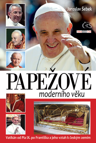 Papežové moderního věku - Jaroslav Šebek