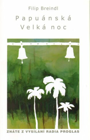 Papuánská Velká noc - Filip Breindl