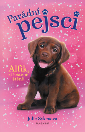 Parádní pejsci – Alfík, ztřeštěné štěně - Julie Sykes