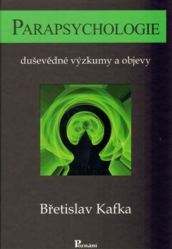 Parapsychologie - Břetislav Kafka