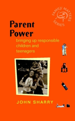 Parent Power - John Sharry