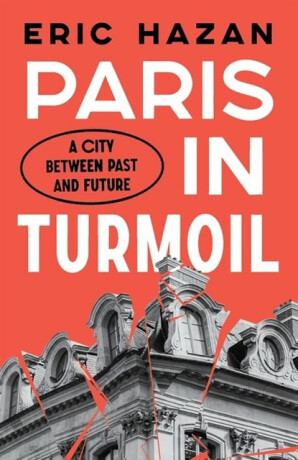 Paris in Turmoil - Eric  Hazan