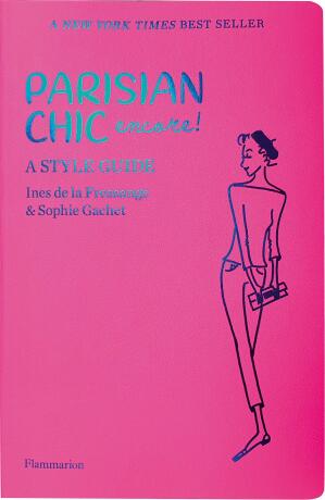 Parisian Chic Encore: A Style Guide - Ines de la Fressange,Sophia Gachetová