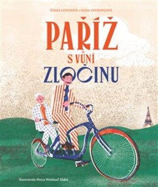 Paříž s vůní zločinu - Šárka Ledenová,Hana Prokopcová,Petra Slabá