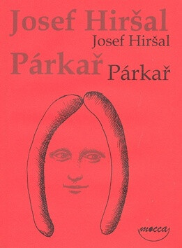 Párkař - Josef Hiršal,Jiří Slíva