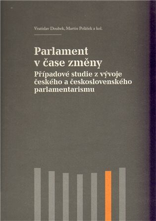 Parlament v čase změny - Vratislav Doubek,Martin Polášek